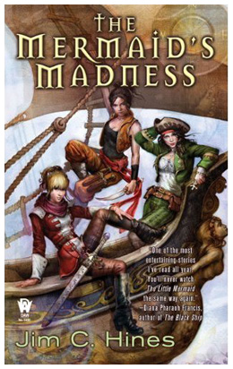 The Mermaid's Madness, by Jim C. Hines