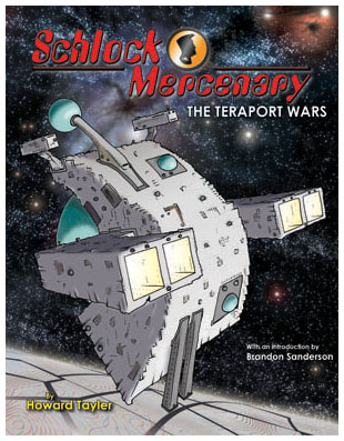 'Schlock Mercenary: The Teraport Wars,' by Howard Tayler