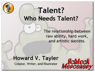 Talent? Who Needs Talent? -- The Howard Tayler Lecture at Utah Valley University